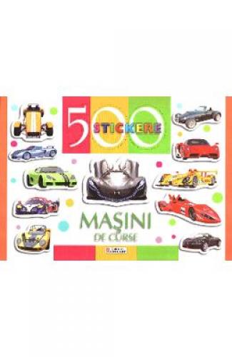 500 Stickere - Masini de curse - Carti pentru copii - Practic pentru copii