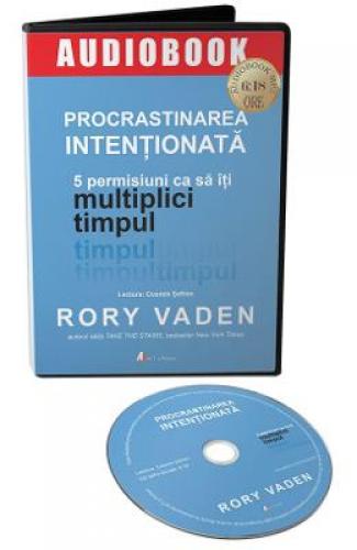 Audiobook Procrastinarea intentionata 5 permisiuni ca sa iti multiplici timpul - Rory Vaden - Audiobook - Practic