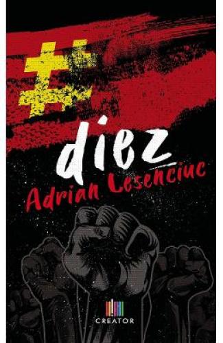Diez - Adrian Lesenciuc - Beletristica - Literatura Romana