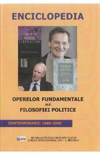 Enciclopedia operelor fundamentale ale filosofiei politice - Contemporanii: 1989-2000 - Stiinte Umaniste - Politica