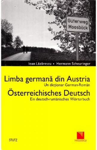 Limba germana din Austria - Ioan Lazarescu - Hermann Scheuringer - Limbi Straine - Germana