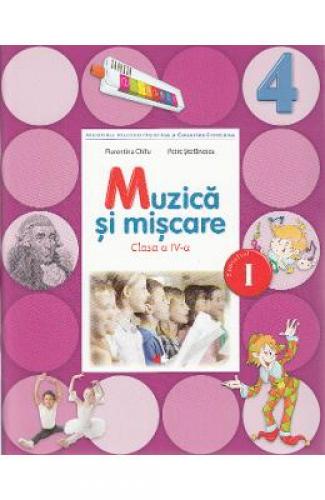 Muzica si miscare Clasa 4 Caiet Sem1 + CD - Florentina Chifu - Petre Stefanescu - Manuale Scolare - Culegeri Auxiliare