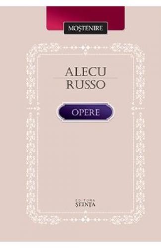 Opere - Alecu Russo - Beletristica - Literatura Romana