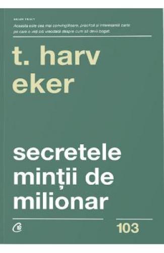 Secretele mintii de milionar - T Harv Eker - Carti Afaceri - Carti dezvoltarea afacerilor