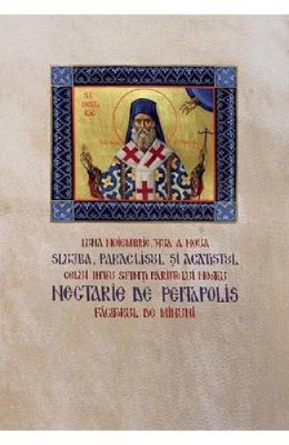 Slujba paraclisul si acatistul celui intru sfinti parintelui nostru Nectarie de Pentapolis facatorul de minuni - Carti Religie - Carte Ortodoxa