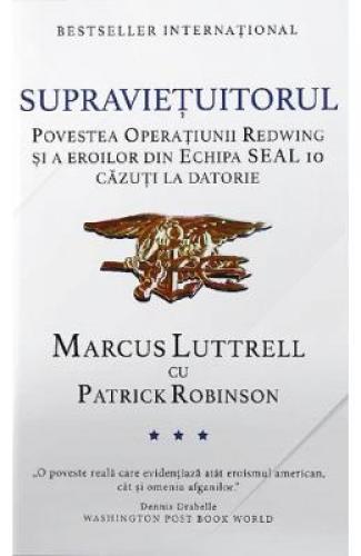 Supravietuitorul - Marcus Luttrell - Patrick Robinson - Jurnale - Biografice