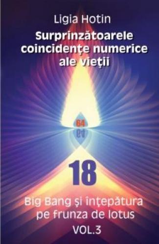 Surprinzatoarele coincidente numerice ale vietii vol3 - Ligia Hotin - Carti Ezoterism - Dezvoltare Spirituala
