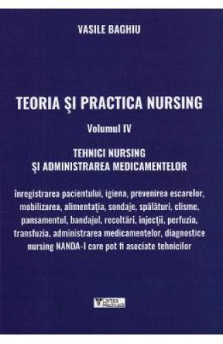 Teoria si practica nursing Vol4 - Vasile Baghiu - Carti Medicina - Medicale