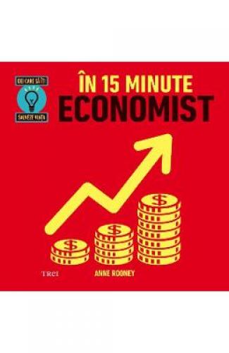 In 15 minute economist - Anne Rooney - Carti dezvoltare personala - Psihologie