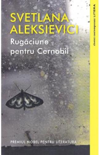Rugaciune pentru Cernobil - Svetlana Aleksievici - Beletristica - Literatura Universala